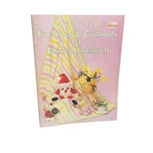 Crocheted Favorites & Originals Of Jessie Abularach Booklet